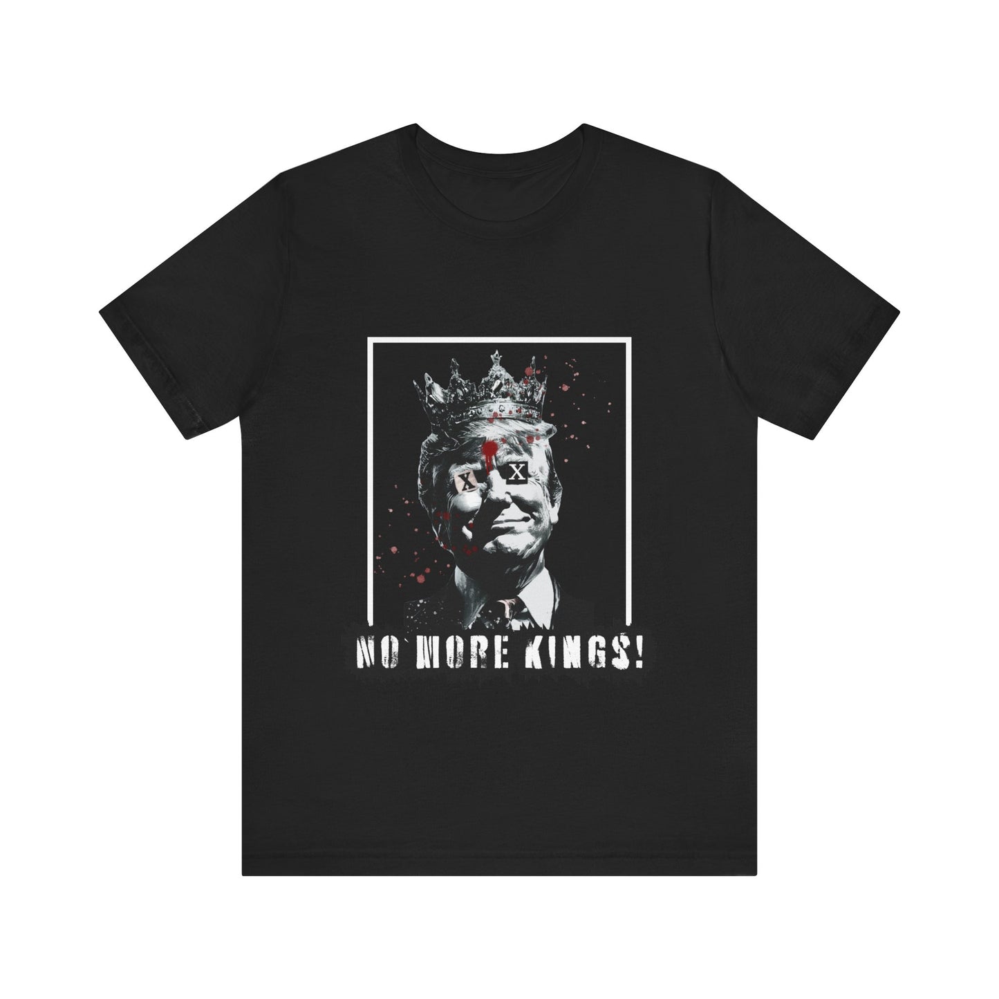 No More Kings! / Unisex Jersey Tee / Made To Order