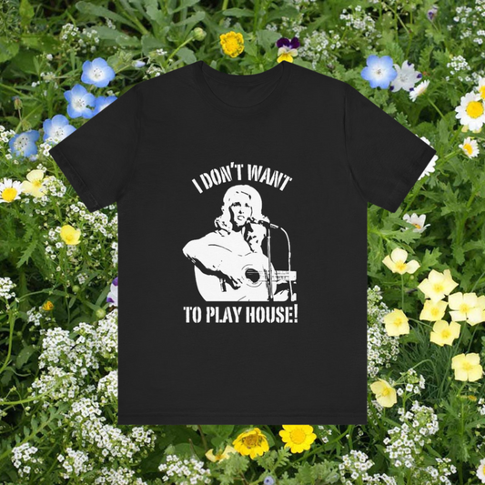 Tammy Wynette / I Dont Want To Play House / Unisex Jersey Tee / Made To Order