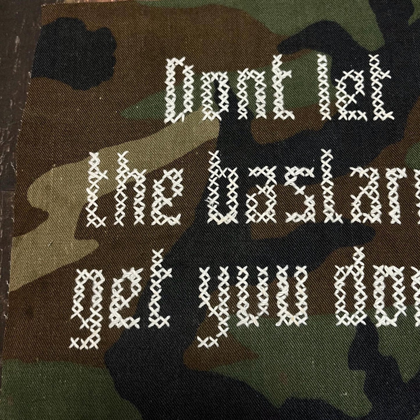 Don’t Let The Bastards Get You Down / Cross Stitched Patch / Raw Edge / Sew On