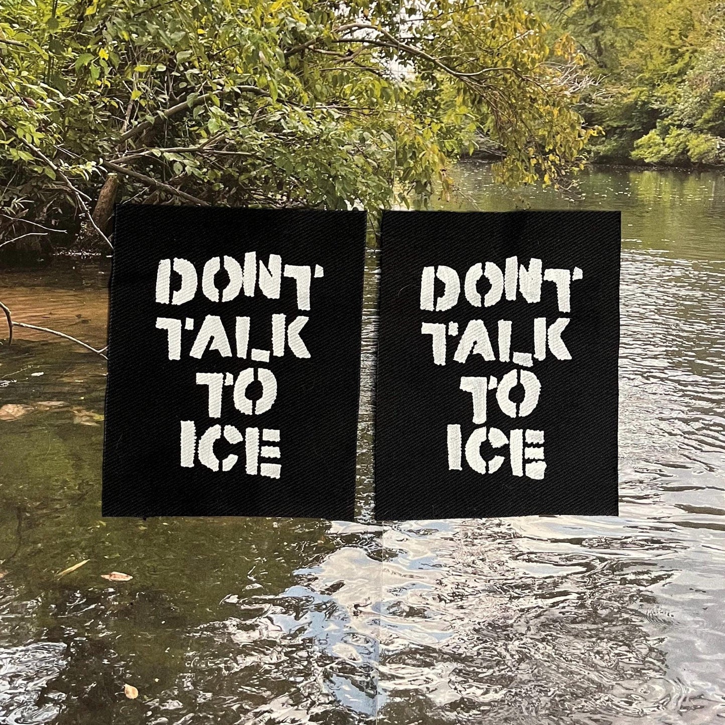 Don’t Talk To ICE Patch / Raw Edge / Sew On