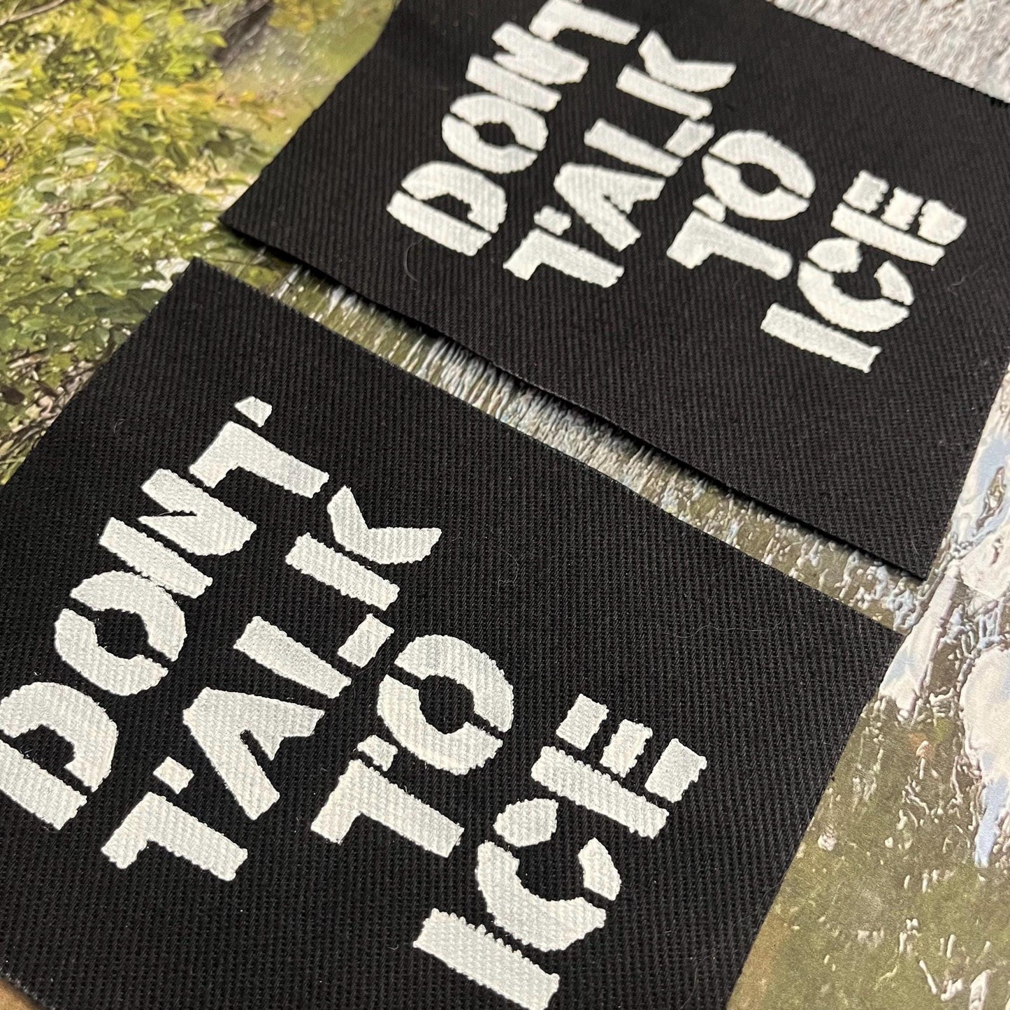 Don’t Talk To ICE Patch / Raw Edge / Sew On
