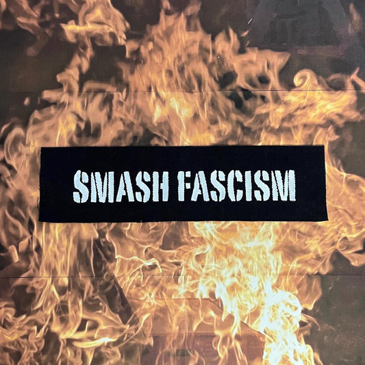 Smash Fascism Back Patch / Raw Edge / Sew On