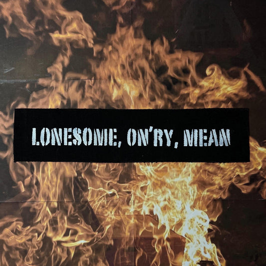 Lonesome, On’ry, Mean Back Patch / Raw Edge / Sew On