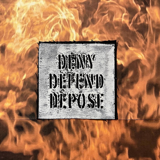 Deny Defend Depose Patch OOAK / Raw Edge / Sew On